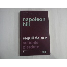  REGULILE  DE  AUR -  Scrierile  pierdute  -  NAPOLEON  HILL  